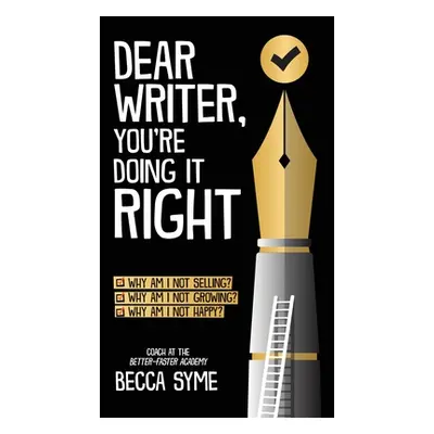 "Dear Writer, You're Doing It Right" - "" ("Syme Becca")