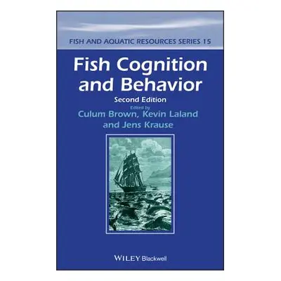 "Fish Cognition and Behavior" - "" ("Brown Culum")