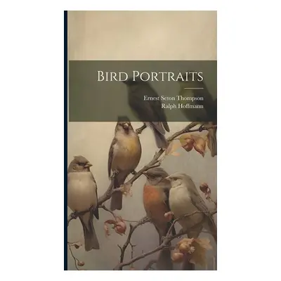 "Bird Portraits" - "" ("Thompson Ernest Seton")