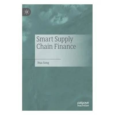 "Smart Supply Chain Finance" - "" ("Song Hua")