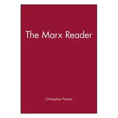 "Marx Reader" - "" ("Pierson Christopher")