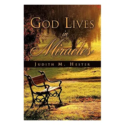 "God Lives In Miracles" - "" ("Hester Judith M.")