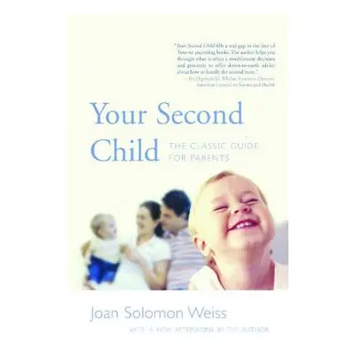 "Your Second Child: A Guide for Parents" - "" ("Weiss Joan")