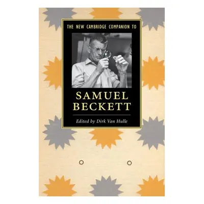 "The New Cambridge Companion to Samuel Beckett" - "" ("Van Hulle Dirk")