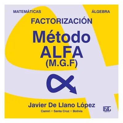 "Factorizacin METODO ALFA" - "" ("de Llano Lopez Javier")