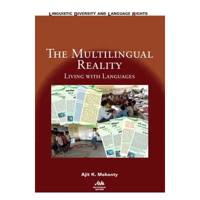 "The Multilingual Reality: Living with Languages" - "" ("Mohanty Ajit K.")