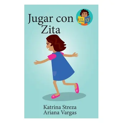 "Jugar con Zita" - "" ("Streza Katrina")