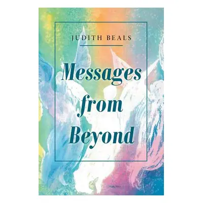 "Messages from Beyond" - "" ("Beals Judith")