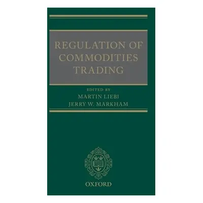 "Regulation of Commodities Trading" - "" ("Liebi Martin")