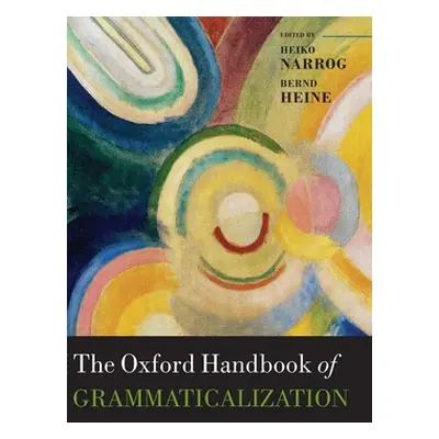 "Oxford Handbook of Grammaticalization" - "" ("Narrog Heiko")