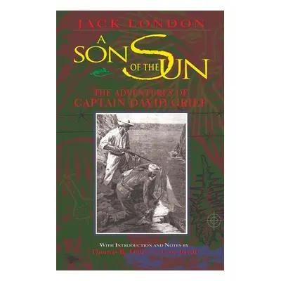 "A Son of the Sun: The Adventures of Captain David Grief" - "" ("London Jack")