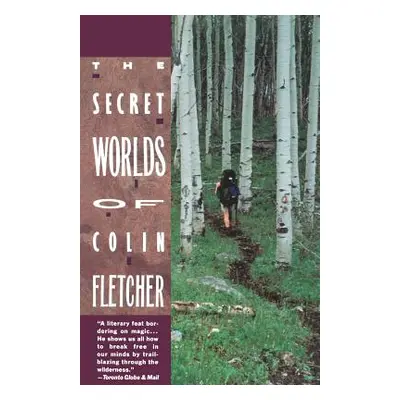 "Secret Worlds of Colin Fletcher" - "" ("Fletcher Colin")