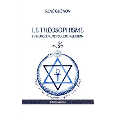 "Le Thosophisme - Histoire d'une pseudo-religion" - "" ("Gunon Ren")