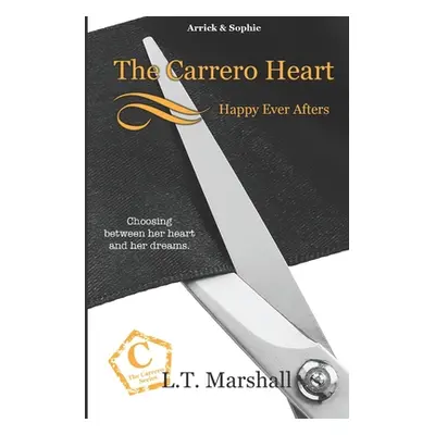 "The Carrero Heart Happy Ever Afters: Arrick & Sophie" - "" ("Marshall L. T.")