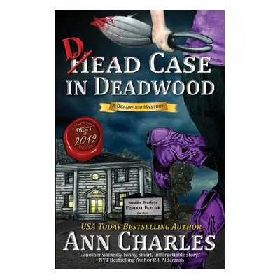 "Dead Case in Deadwood" - "" ("Charles Ann")