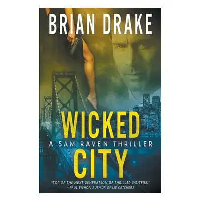 "Wicked City: A Sam Raven Thriller" - "" ("Drake Brian")