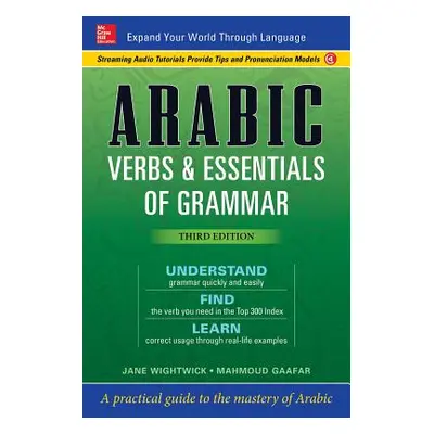 "Arabic Verbs & Essentials of Grammar, Third Edition" - "" ("Gaafar Mahmoud")