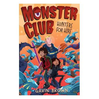 "Monster Club: Hunters for Hire" - "" ("Brown Gavin")