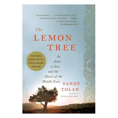 "The Lemon Tree: An Arab, a Jew, and the Heart of the Middle East" - "" ("Tolan Sandy")