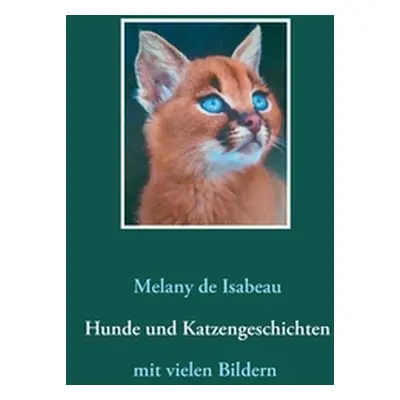 "Hunde und Katzengeschichten" - "" ("de Isabeau Melany")