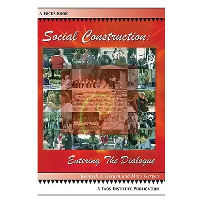 "Social Construction: Entering the Dialogue" - "" ("Gergen Kenneth J.")