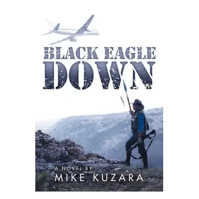 "Black Eagle Down" - "" ("Kuzara Mike")