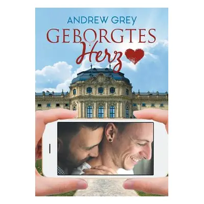 "Geborgtes Herz" - "" ("Grey Andrew")