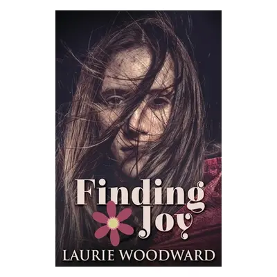 "Finding Joy" - "" ("Woodward Laurie")