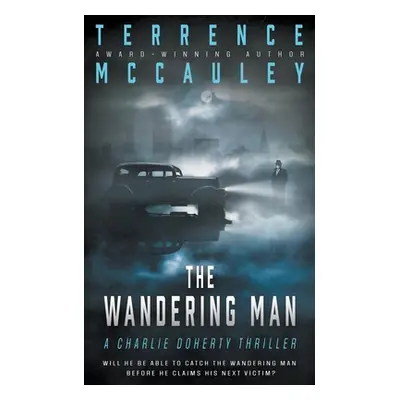 "The Wandering Man: A Charlie Doherty Thriller" - "" ("McCauley Terrence")