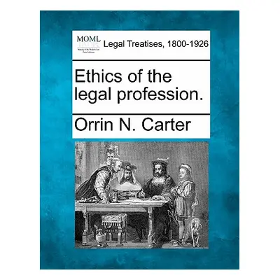 "Ethics of the Legal Profession." - "" ("Carter Orrin N.")