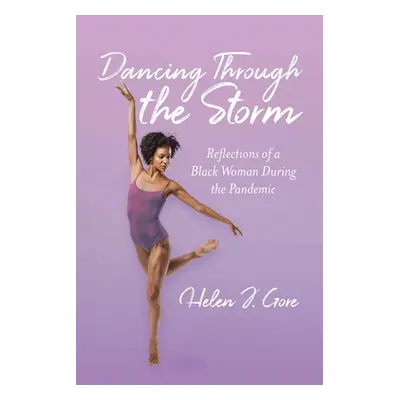 "Dancing Through the Storm" - "" ("Gore Helen J.")