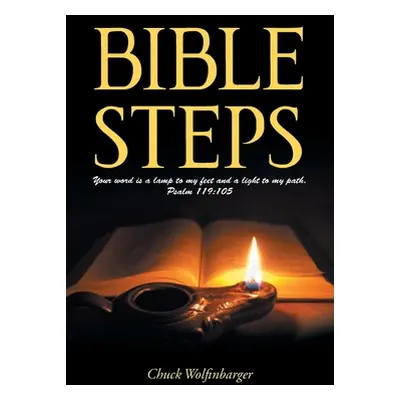 "Bible Steps" - "" ("Wolfinbarger Chuck")