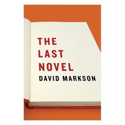 "The Last Novel" - "" ("Markson David")