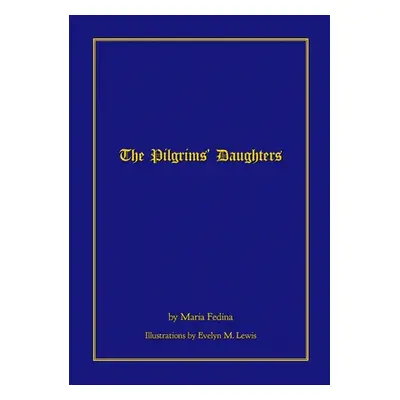 "The Pilgrims' Daughters" - "" ("Fedina Maria")