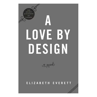 "A Love by Design" - "" ("Everett Elizabeth")