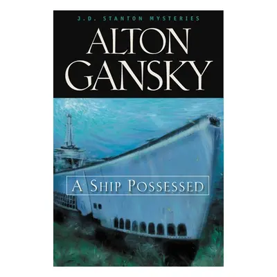 "A Ship Possessed: 1" - "" ("Gansky Alton L.")