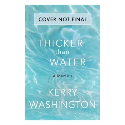 Thicker than Water (Washington Kerry)