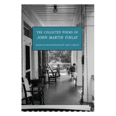 "The Collected Poems of John Martin Finlay" - "" ("Finlay John Martin")