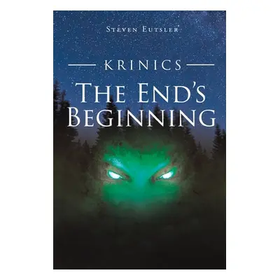 "The End's Beginning" - "" ("Eutsler Steven")