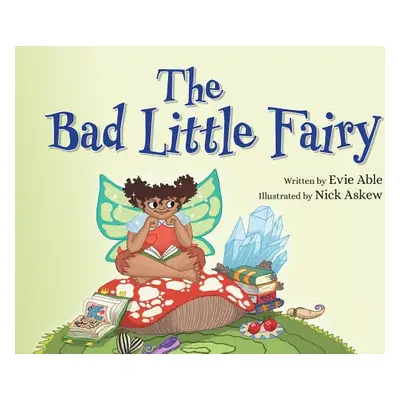 "The Bad Little Fairy" - "" ("Able Evie")