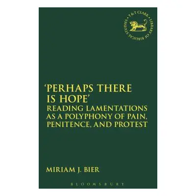 "'Perhaps there is Hope'" - "" ("Bier Miriam J.")