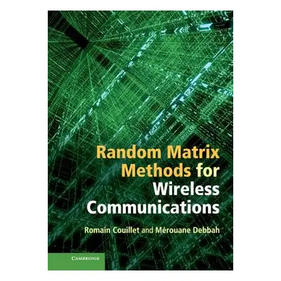 "Random Matrix Methods for Wireless Communications" - "" ("Couillet Romain")