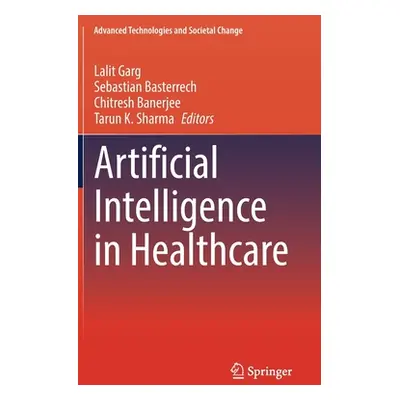 "Artificial Intelligence in Healthcare" - "" ("Garg Lalit")