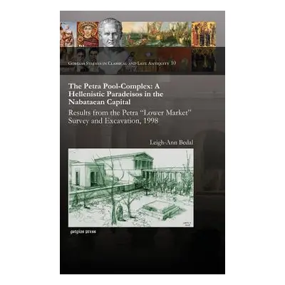 "The Petra Pool-Complex: A Hellenistic Paradeisos in the Nabataean Capital" - "" ("Bedal Leigh-A