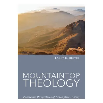 "Mountaintop Theology" - "" ("Helyer Larry R.")