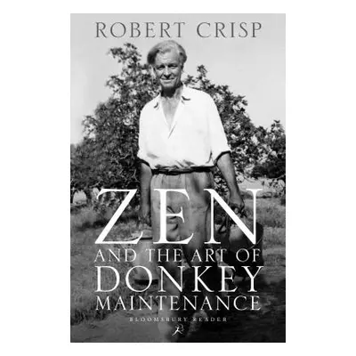 "Zen and the Art of Donkey Maintenance" - "" ("Crisp Robert")