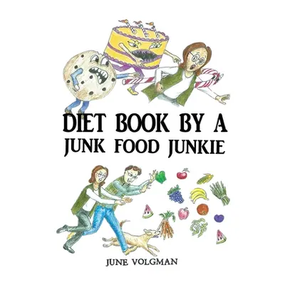 "Diet Book By a Junk Food Junkie" - "" ("Volgman June")