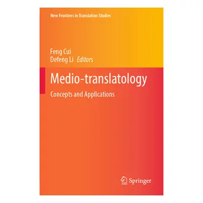 "Medio-Translatology: Concepts and Applications" - "" ("Cui Feng")