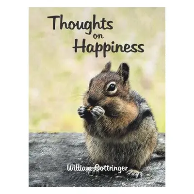 "Thoughts on Happiness" - "" ("Cottringer William")