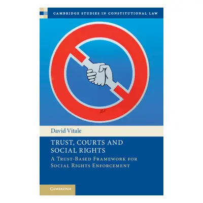 "Trust, Courts and Social Rights: A Trust-Based Framework for Social Rights Enforcement" - "" ("